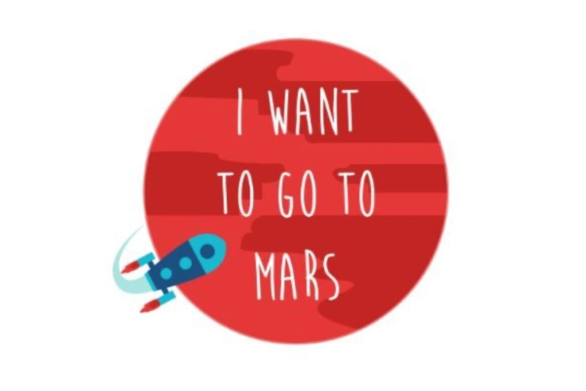 i want to go to mars